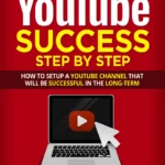 Youtube Success Step By Step